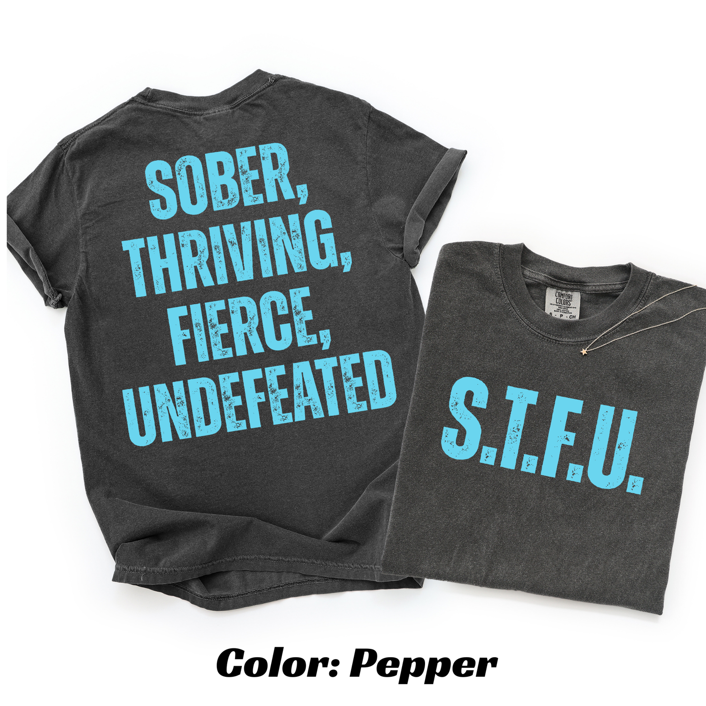S.T.F.U. Sobriety T-shirt - Pepper