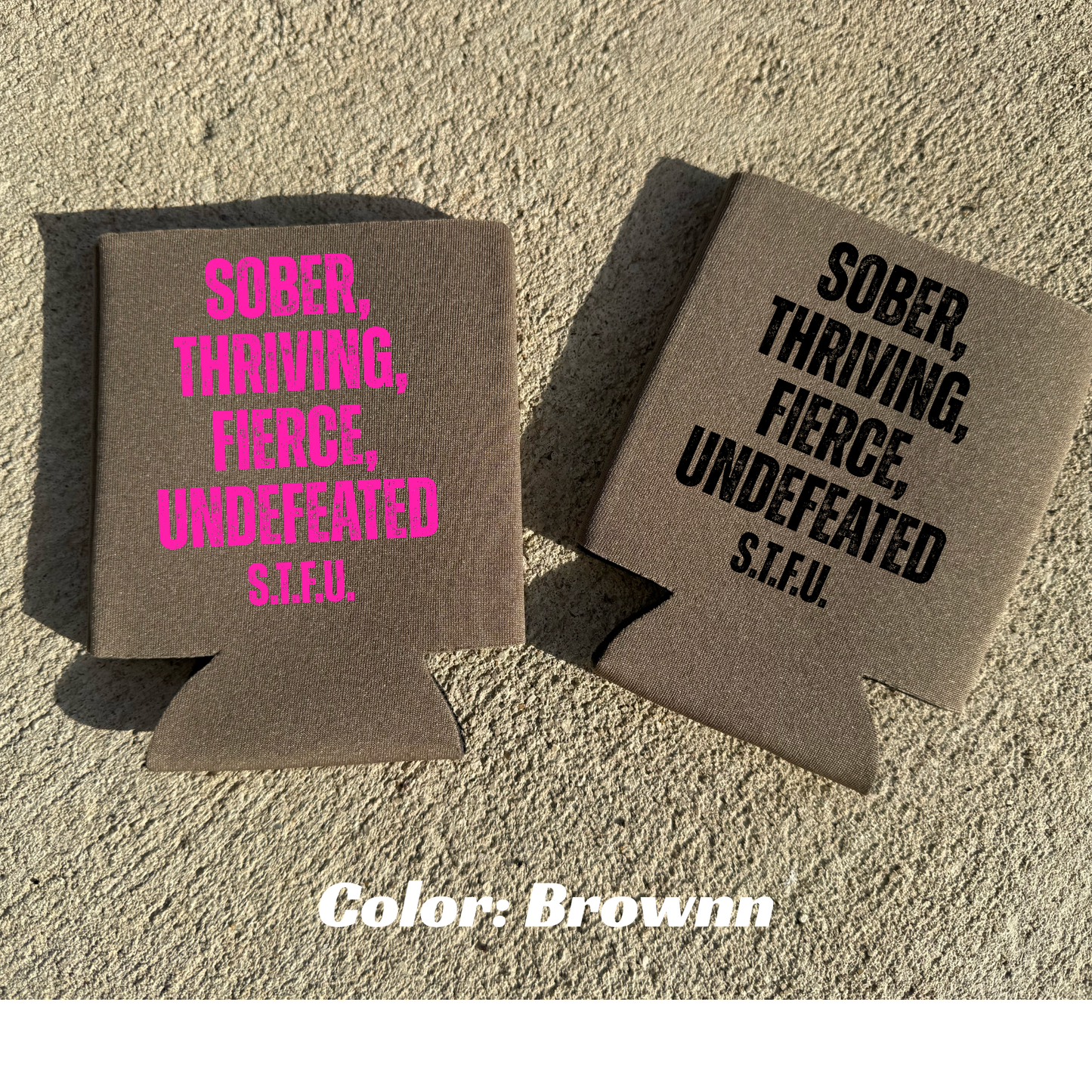 S.T.F.U 16oz can koozie