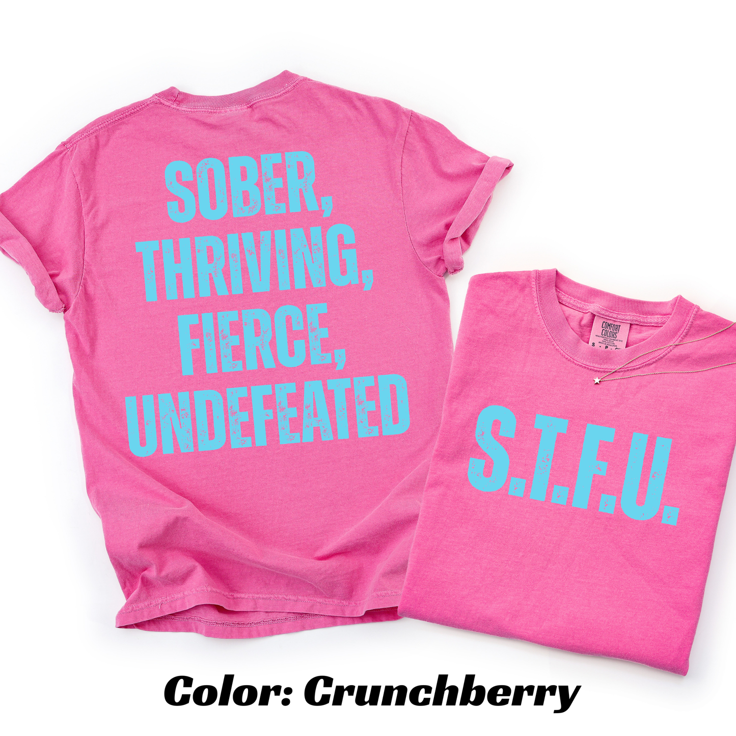 S.T.F.U. Sobriety T-shirt - Crunchberry