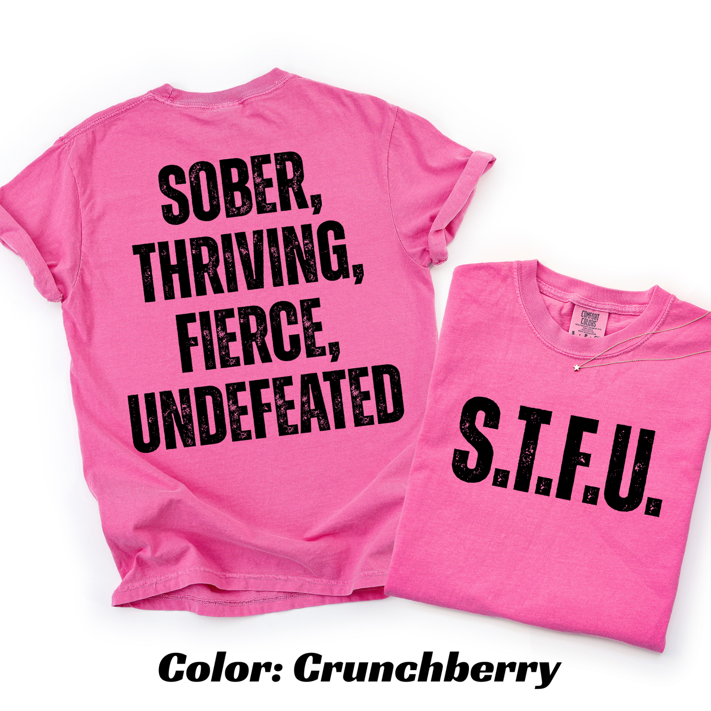 S.T.F.U. Sobriety T-shirt - Crunchberry