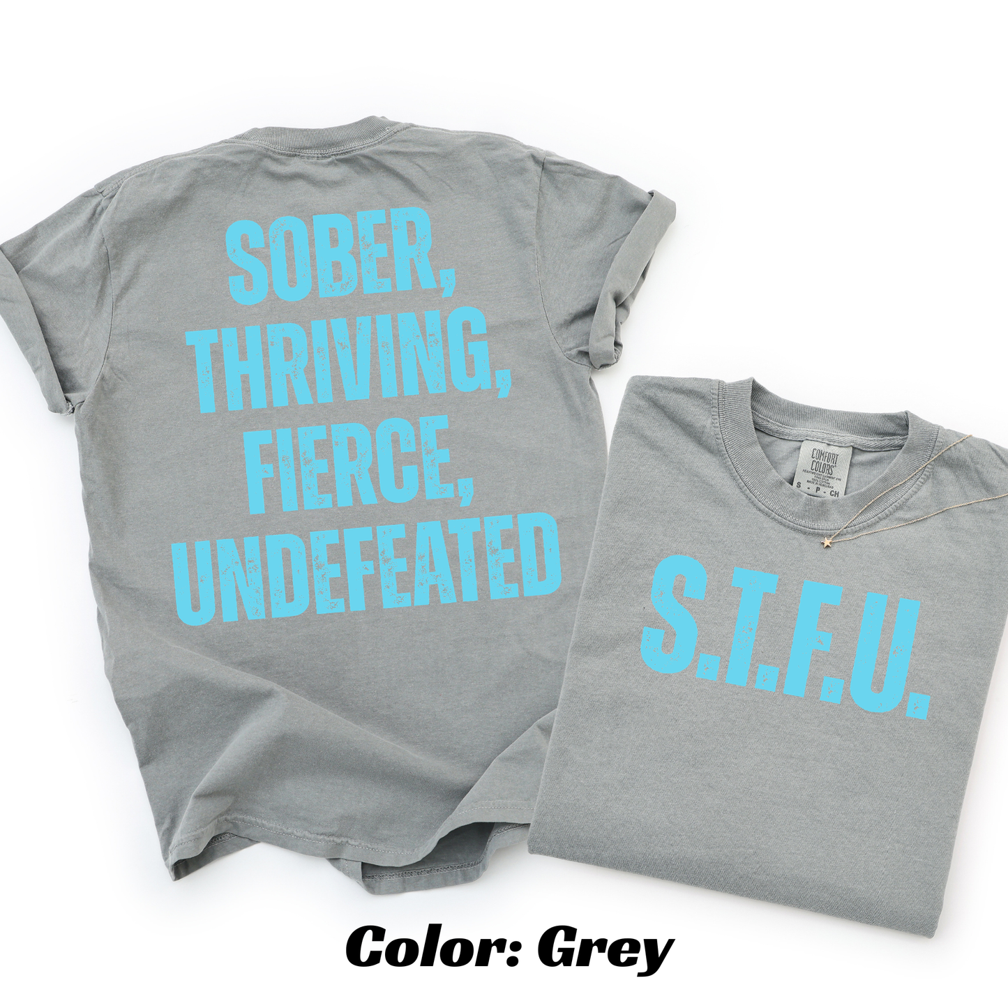 S.T.F.U. Sobriety T-shirt - Grey