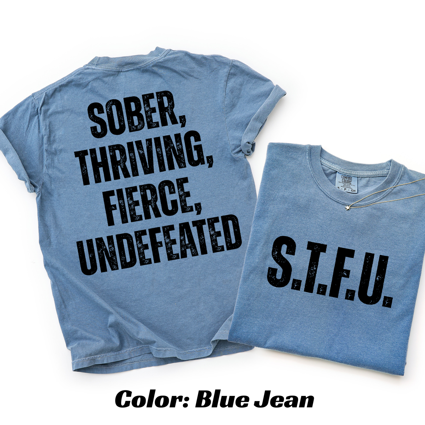 S.T.F.U. Sobriety T-shirt - Blue Jean