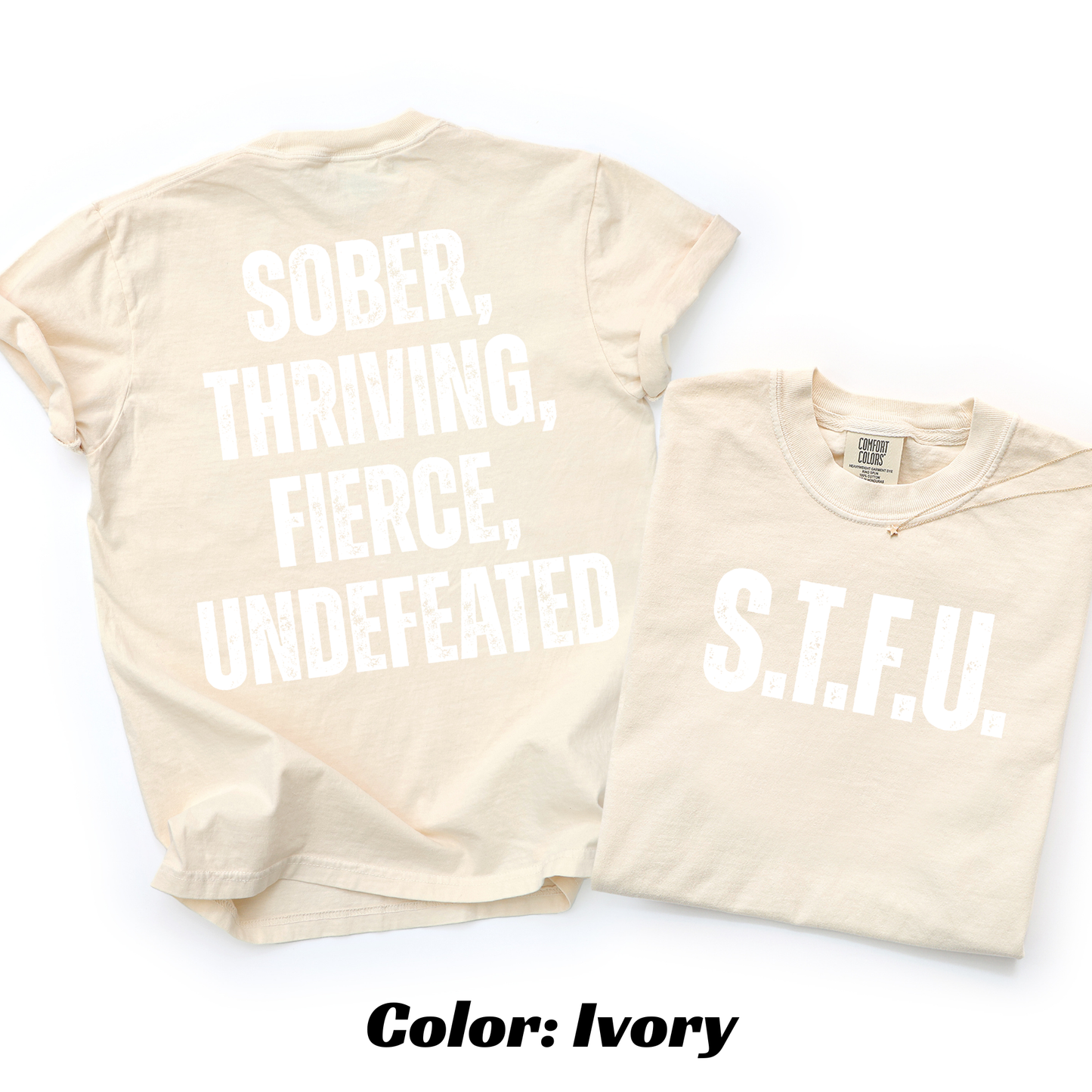 S.T.F.U. Sobriety T-shirt - Ivory