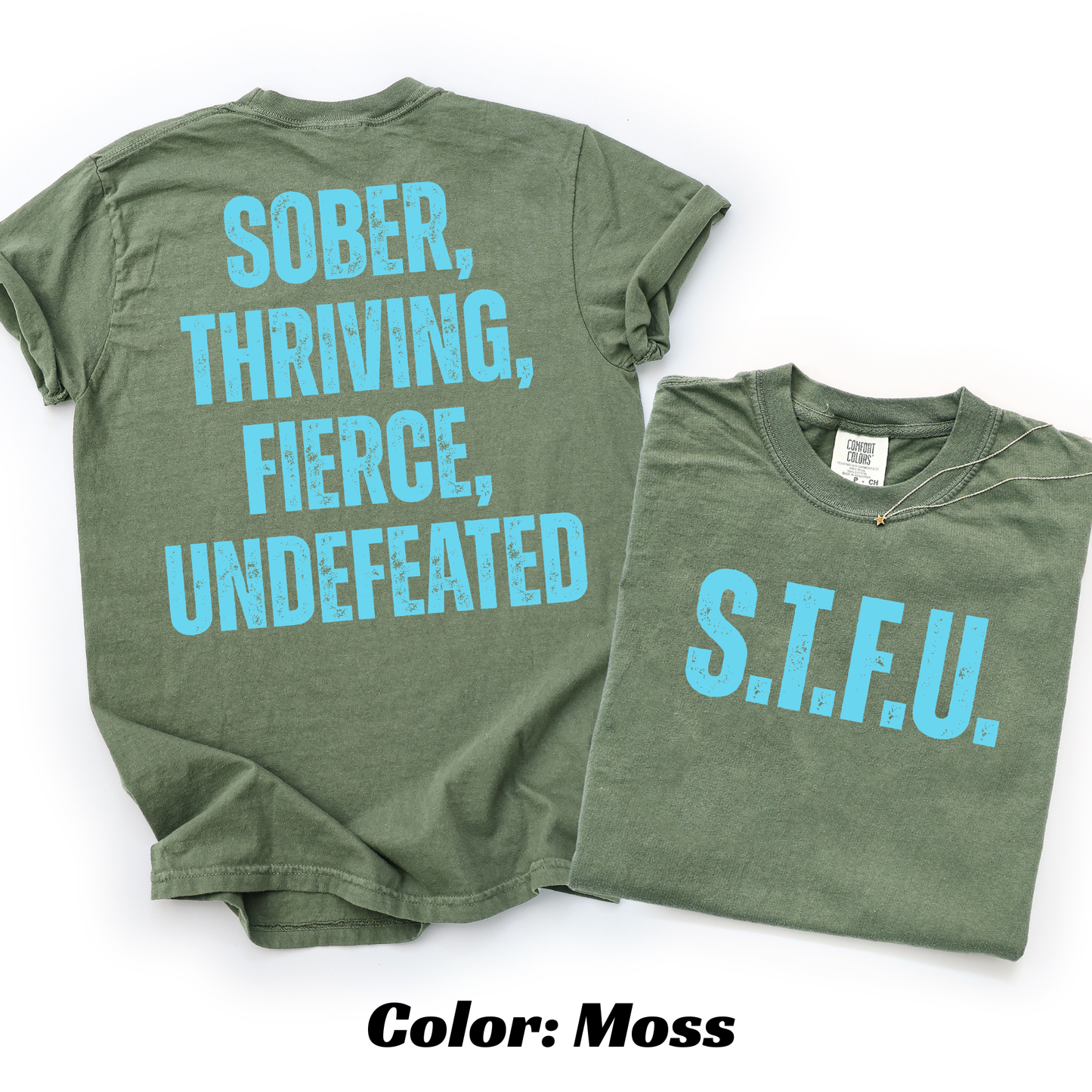 S.T.F.U. Sobriety T-shirt - Moss